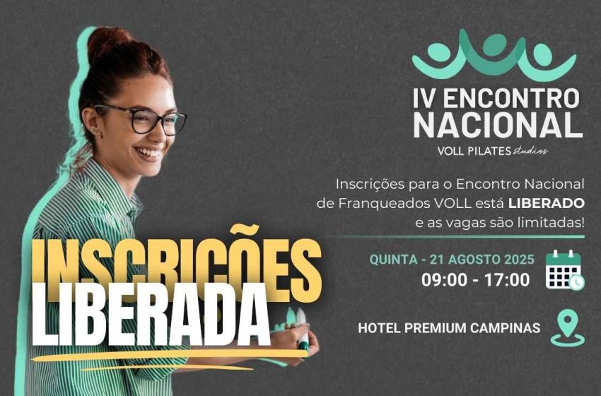  INSCRIÇÕES LIBERADA: IV Encontro Nacional de Franqueados VOLL
