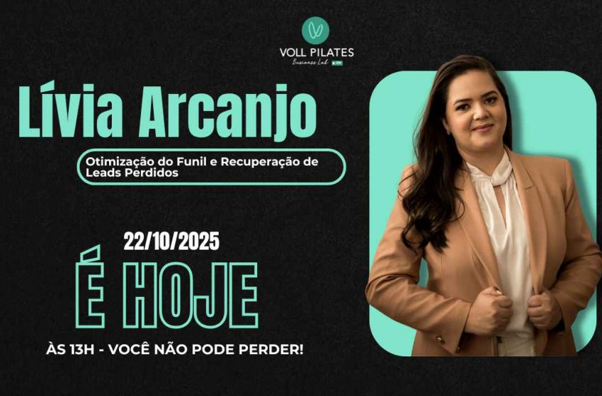 HOJE ÀS 13H com Lívia Arcanjo: Otimização do Funil e Recuperação de Leads Perdidos