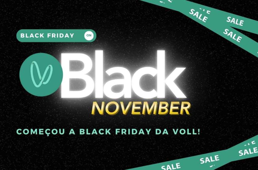  COMEÇOU A BLACK FRIDAY NA VOLL: Diretrizes e Campanha de Marketing e Vendas