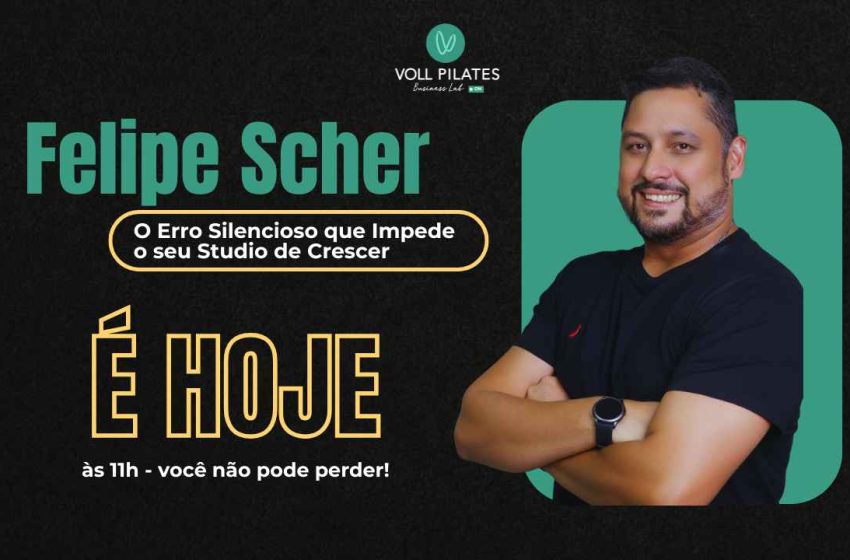  HOJE TEM VOLL BUSINESS LAB ON COM FELIPE SCHER!