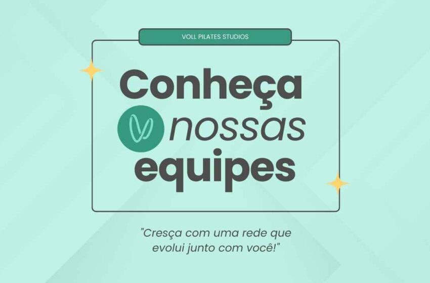  Conheça Nossas Equipes