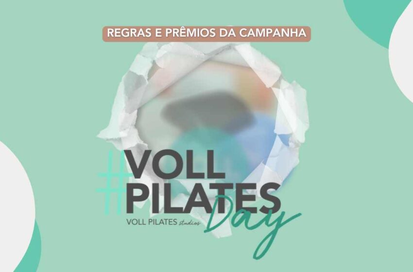  Regras e Prêmios da Campanha VOLL Pilates Day 2026