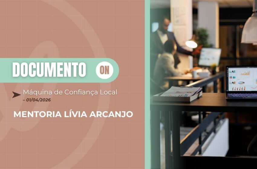  Material Lívia Arcanjo: Máquina de Confiança Local