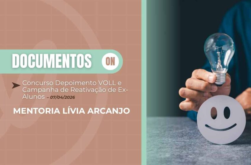  Material Lívia Arcanjo: Concurso Depoimento VOLL e Campanha de Reativação de Ex-Alunos