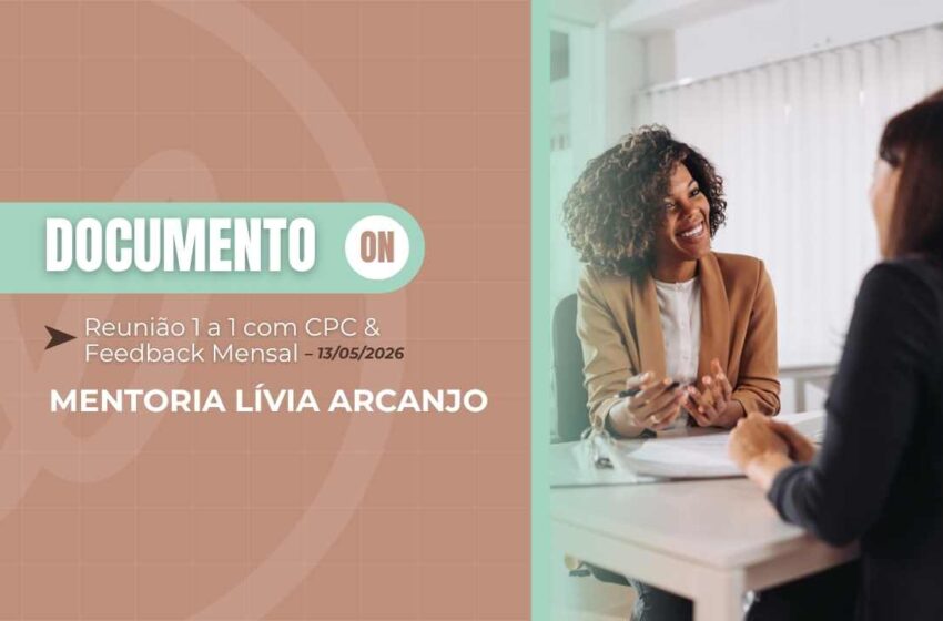  Material Lívia Arcanjo: Reunião 1 a 1 com CPC & Feedback Mensal